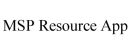 MSP RESOURCE APP trademark