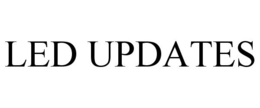 LED UPDATES trademark