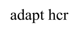 ADAPT HCR trademark