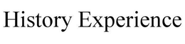 HISTORY EXPERIENCE trademark
