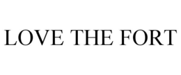 LOVE THE FORT trademark