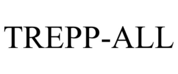 TREPP-ALL trademark