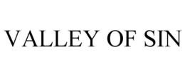 VALLEY OF SIN trademark