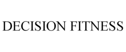 DECISION FITNESS trademark