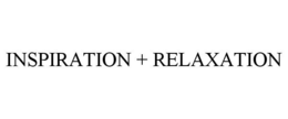 INSPIRATION + RELAXATION trademark