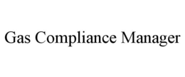 GAS COMPLIANCE MANAGER trademark