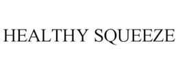 HEALTHY SQUEEZE trademark