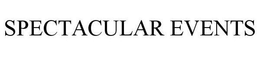 SPECTACULAR EVENTS trademark