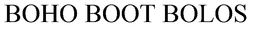 BOHO BOOT BOLOS trademark