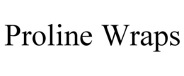 PROLINE WRAPS trademark