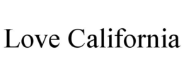 LOVE CALIFORNIA trademark