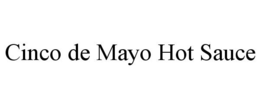 CINCO DE MAYO HOT SAUCE trademark