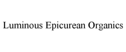 LUMINOUS EPICUREAN ORGANICS trademark