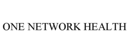 ONE NETWORK HEALTH trademark