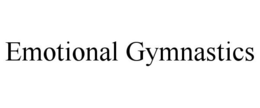 EMOTIONAL GYMNASTICS trademark