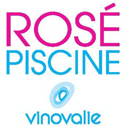 ROSÉ PISCINE VINOVALIE trademark