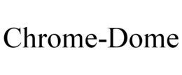 CHROME-DOME trademark