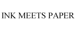 INK MEETS PAPER trademark