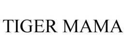 TIGER MAMA trademark