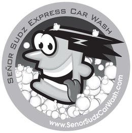 SEÑOR SUDZ EXPRESS CAR WASH WWW.SENORSUDZCARWASH.COM Z trademark