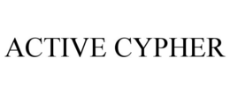 ACTIVE CYPHER trademark