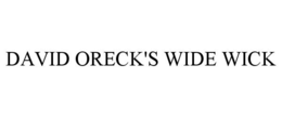 DAVID ORECK'S WIDE WICK trademark
