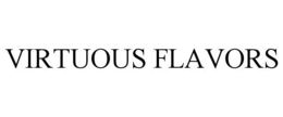 VIRTUOUS FLAVORS trademark