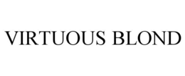 VIRTUOUS BLOND trademark