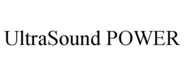 ULTRASOUND POWER trademark