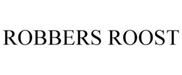 ROBBERS ROOST trademark