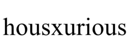 HOUSXURIOUS trademark