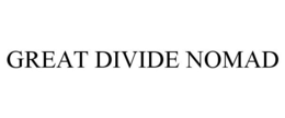 GREAT DIVIDE NOMAD trademark
