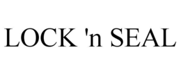LOCK 'N SEAL trademark