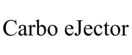 CARBO EJECTOR trademark
