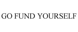 GO FUND YOURSELF trademark