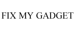 FIX MY GADGET trademark