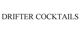 DRIFTER COCKTAILS trademark