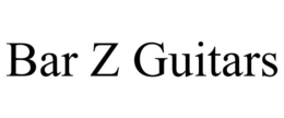 BAR Z GUITARS trademark