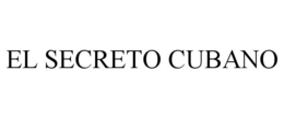 EL SECRETO CUBANO trademark