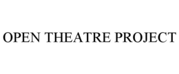 OPEN THEATRE PROJECT trademark