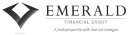 EMERALD FINANCIAL GROUP A FRESH PERSPECTIVE WITH CLEAR CUT STRATEGIES trademark