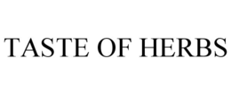 TASTE OF HERBS trademark