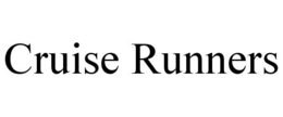 CRUISE RUNNERS trademark