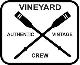 VINEYARD CREW AUTHENTIC VINTAGE trademark