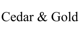 CEDAR & GOLD trademark