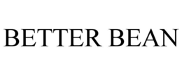 BETTER BEAN trademark