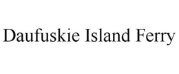 DAUFUSKIE ISLAND FERRY trademark