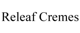 RELEAF CREMES trademark