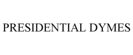 PRESIDENTIAL DYMES trademark