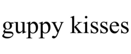 GUPPY KISSES trademark